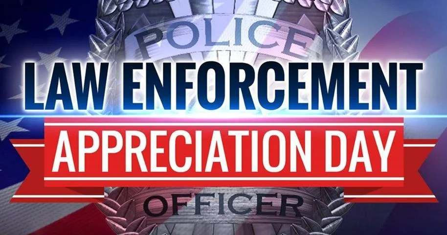 National Law Enforcement Appreciation Day is today