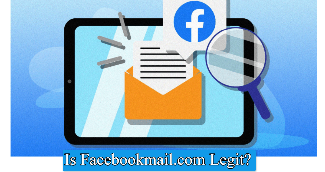 Is Facebookmail.com Legit? Complete Guide