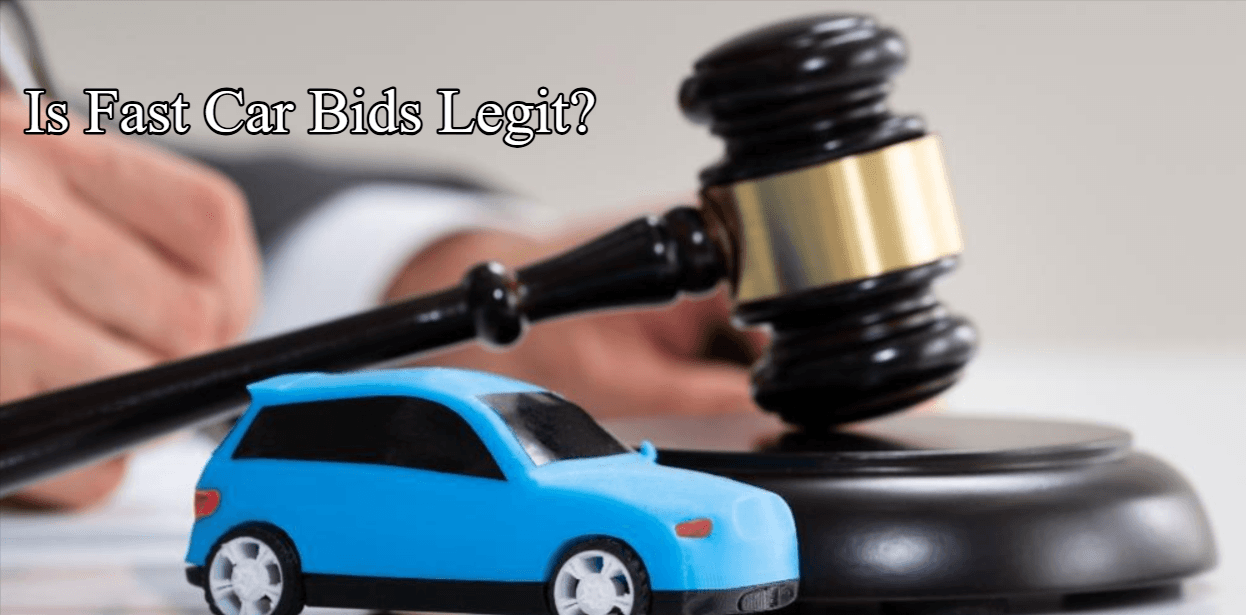 Is Fast Car Bids Legit? Complete Guide