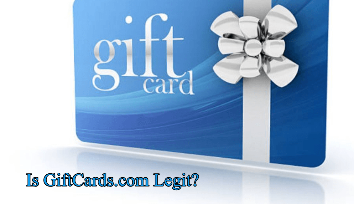 Is GiftCards.com Legit? Complete Guide